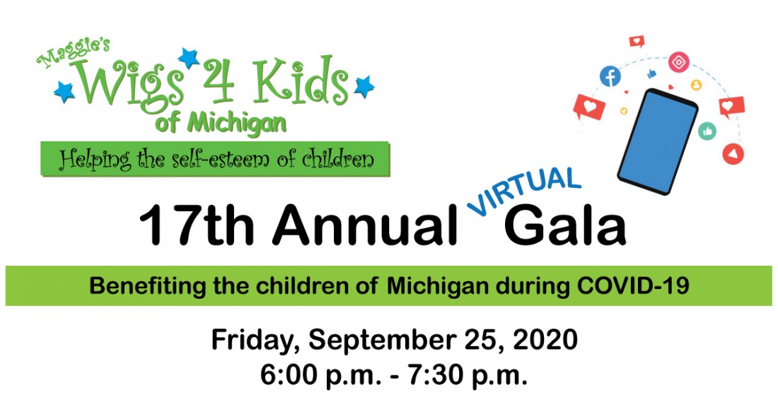 17th Annual Virtual Gala - Past Events - Maggie&#039;s Wigs 4 Kids of Michigan - FBCoverPhoto-Gala2020(2)